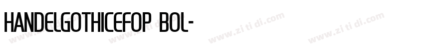 HandelGothicEFOP Bol字体转换